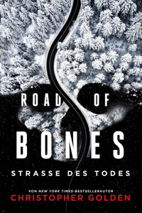 Road of Bones – Straße des Todes - Christopher Golden - E-Book
