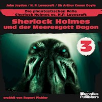 Sherlock Holmes und der Meeresgott Dagon (Die phantastischen Fälle - Sherlock Holmes vs. H. P. Lovecraft, Folge 3) - Jake Jaydon - Hörbuch