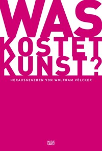 Was kostet Kunst? - - E-Book