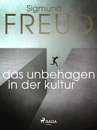 Das Unbehagen in der Kultur - Sigmund Freud - E-Book