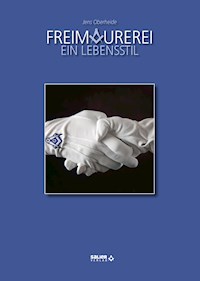 Freimaurerei - Ein Lebensstil - Jens Oberheide - E-Book