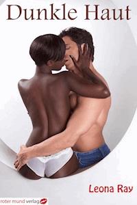 Dunkle Haut - Leona Ray - E-Book