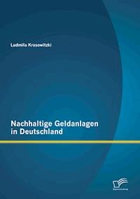 Nachhaltige Geldanlagen in Deutschland - Ludmila Krasowitzki - E-Book