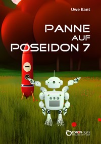 Panne auf Poseidon Sieben - Uwe Kant - E-Book