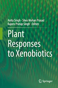Plant Responses to Xenobiotics -  - E-Book