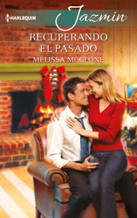 Recuperando el pasado - Melissa Mcclone - E-Book