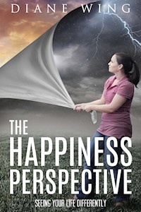 The Happiness Perspective - Diane Wing - E-Book