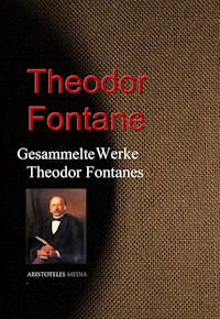 Gesammelte Werke Theodor Fontanes - Theodor Fontane - E-Book