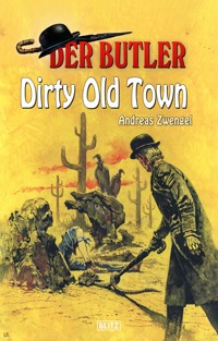 Der Butler 13: Dirty Old Town - Andreas Zwengel - E-Book