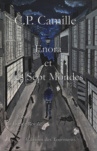 Enora et les Sept Mondes - Camille C.P. - E-Book