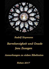 Barmherzigkeit und Gnade - Jesu Versprechen - Rudolf Hopmann - E-Book