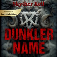 Dunkler Name - Skyther Kell - Hörbuch