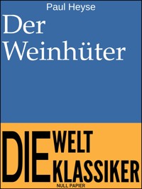 Der Weinhüter - Paul Heyse - E-Book