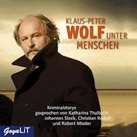 Unter Menschen - Klaus-Peter Wolf - Hörbuch