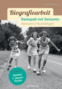 Biografiearbeit - Ratespaß mit Senioren - Susann Winkler - E-Book