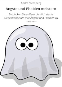 Ängste und Phobien meistern - Andre Sternberg - E-Book