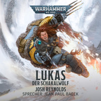 Warhammer 40.000: Lukas der Schakalwolf - Josh Reynolds - Hörbuch
