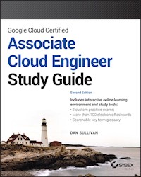 Google Cloud Certified Associate Cloud Engineer Study Guide - Dan Sullivan - E-Book