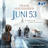 Juni 53. Ein Fall für Max Heller - Frank Goldammer - Hörbuch
