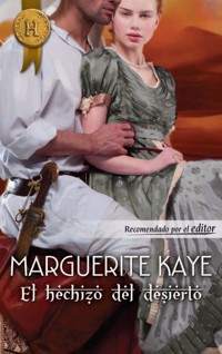 El hechizo del desierto - Marguerite Kaye - E-Book