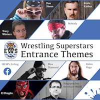 EWS Wrestling Superstars Entrance Themes  - Abbas Schirmohammadi - Hörbuch