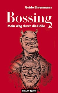 Bossing - Guido Ehrenmann - E-Book