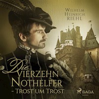 Die vierzehn Nothelfer - Trost um Trost - Wilhelm Heinrich Riehl - Hörbuch