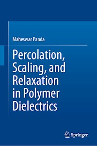 Percolation, Scaling, and Relaxation in Polymer Dielectrics - Maheswar Panda - E-Book