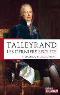 Talleyrand, les derniers secrets - Alain Leclercq - E-Book