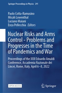 Nuclear Risks and Arms Control - Problems and Progresses in the Time of Pandemics and War -  - kostenlos E-Book