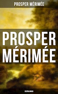 Prosper Mérimée: Erzählungen - Prosper Mérimée - E-Book