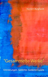 "Gesammelte Werke" - Norbert Burghardt - E-Book