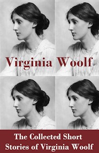 The Collected Short Stories of Virginia Woolf - Virginia Woolf - E-Book