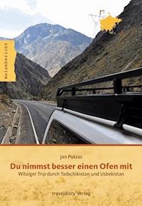 Du nimmst besser einen Ofen mit - Jan Putzas - E-Book