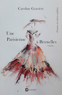 Une parisienne à Bruxelles - Caroline Gravière - E-Book