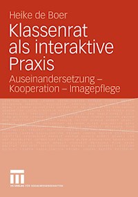 Klassenrat als interaktive Praxis - Heike de Boer - E-Book