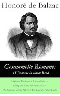 Gesammelte Romane: 15 Romane in einem Band - Honore de Balzac - E-Book