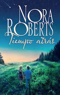 Tiempo atrás - Nora Roberts - E-Book