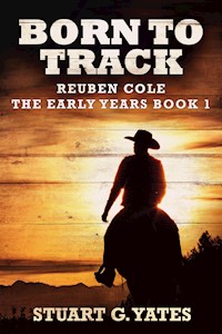Born To Track - Stuart G. Yates - kostenlos E-Book