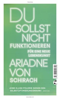 Du sollst nicht funktionieren - Ariadne von Schirach - E-Book