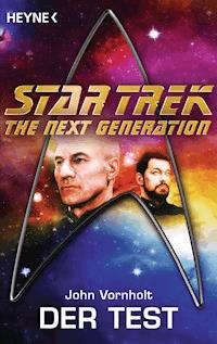 Star Trek - The Next Generation: Der Test - John Vornholt - E-Book