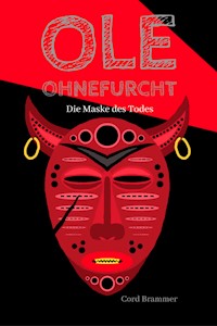 Ole Ohnefurcht: Die Maske des Todes - Cord Brammer - E-Book
