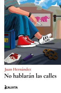 No hablarán las calles - Juan Hernández - E-Book