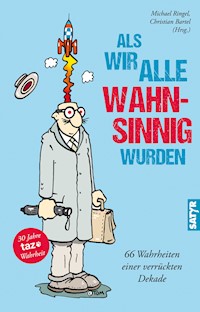 Als wir alle wahnsinnig wurden - Katinka Buddenkotte - E-Book