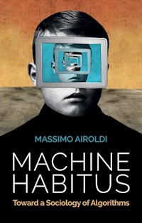 Machine Habitus - Massimo Airoldi - E-Book