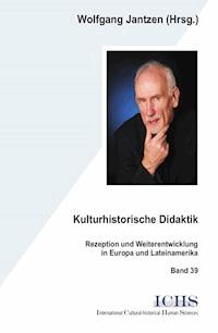 Kulturhistorische Didaktik - Wolfgang Jantzen - E-Book