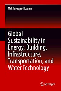 Global Sustainability in Energy, Building, Infrastructure, Transportation, and Water Technology - Md. Faruque Hossain - E-Book