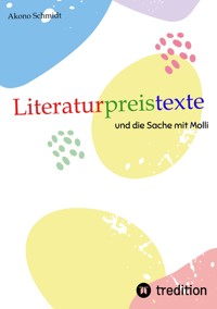 Literaturpreistexte - Akono Schmidt - E-Book