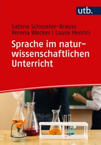 Sprache im naturwissenschaftlichen Unterricht - Sabina Schroeter-Brauss - E-Book