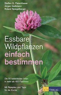Essbare Wildpflanzen einfach bestimmen - Steffen Guido Fleischhauer - E-Book
